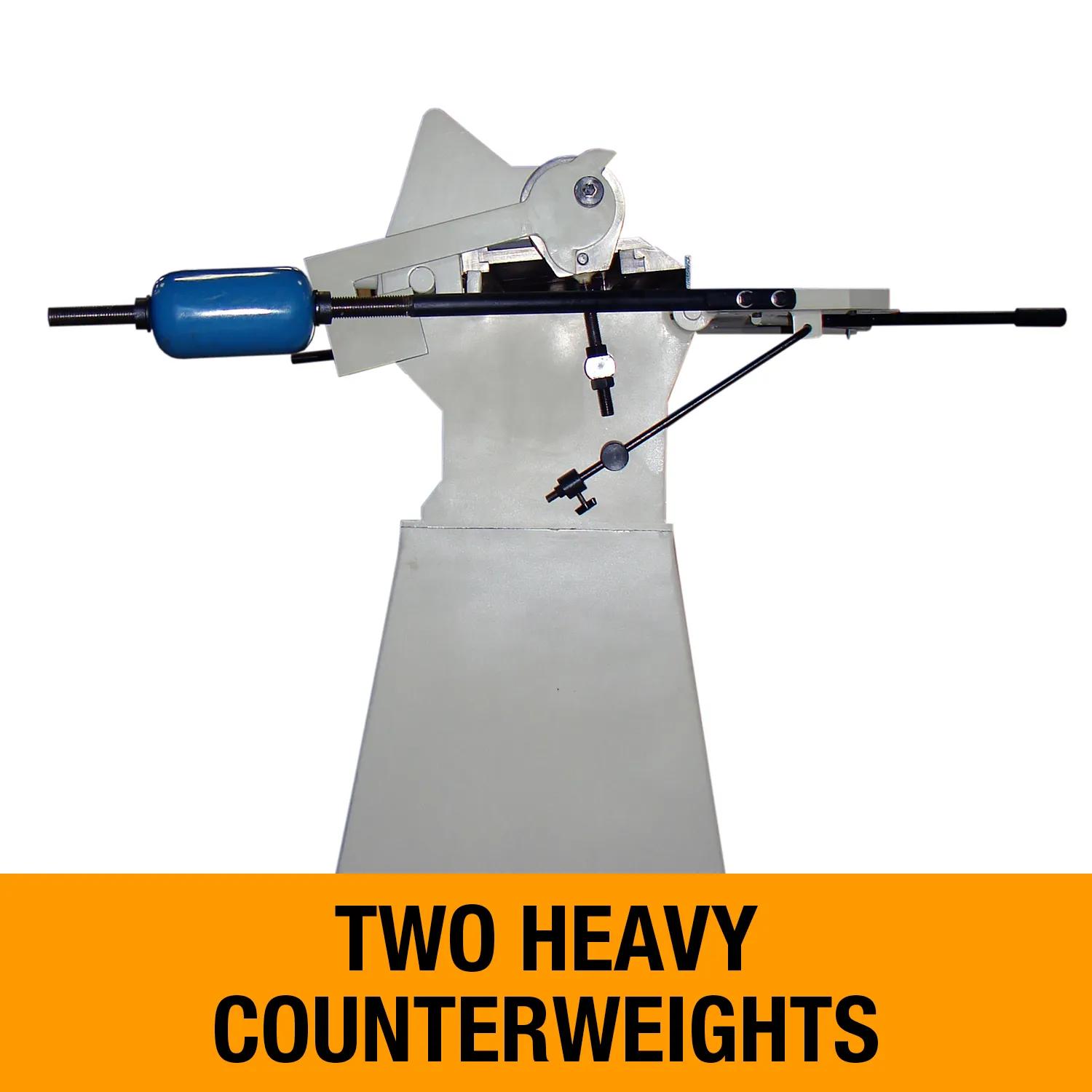 2 heavy counterweights save time and energy for the operator with each lift and drop