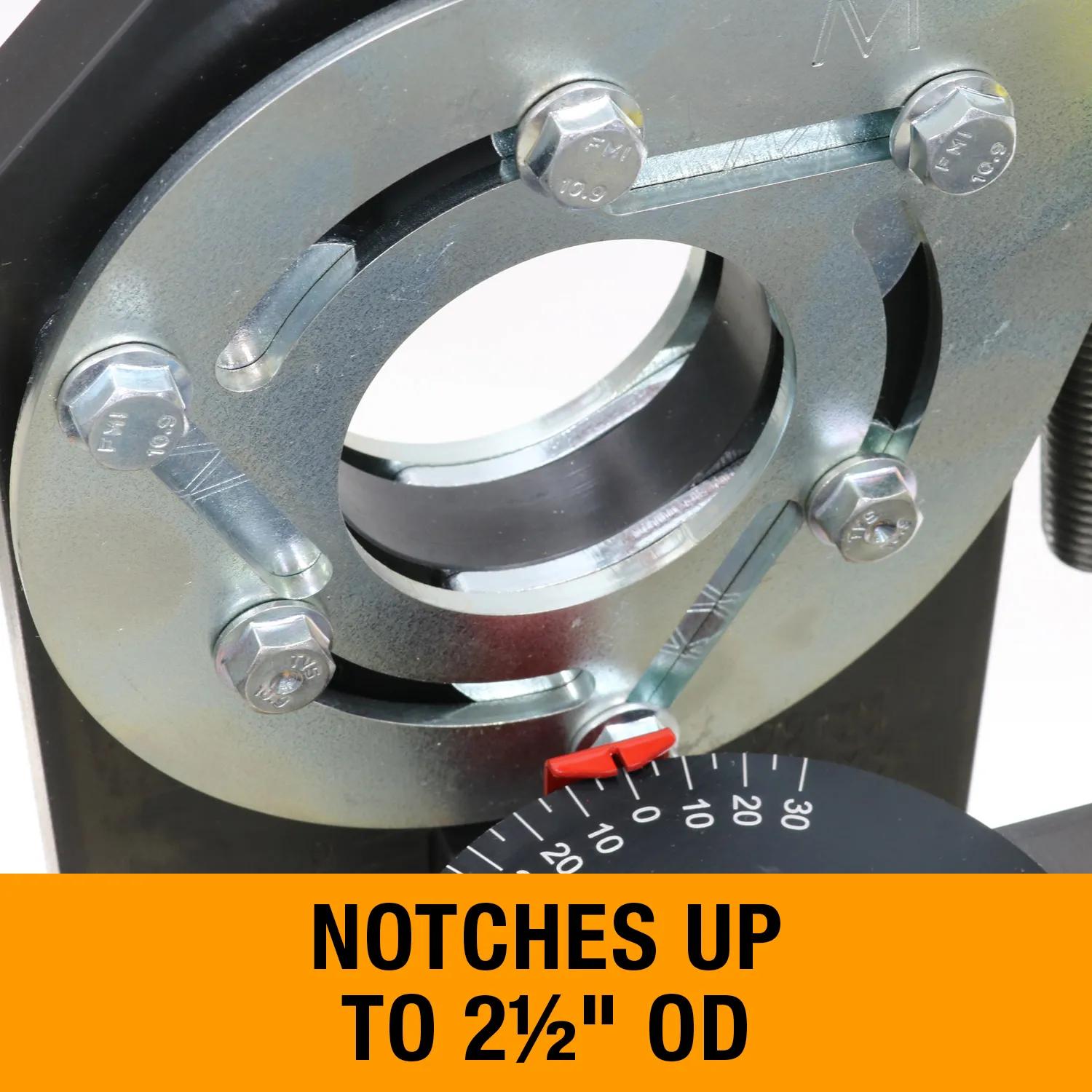 Notches up to 2.5” OD
